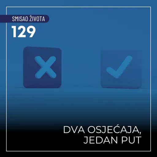 129 SŽ - Dva osjećaja, jedan put