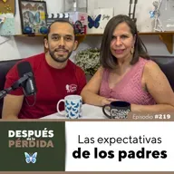 219) Las expectativas de los padres