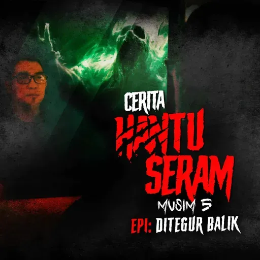 Ditegur Balik | Cerita Hantu Seram S5EP1