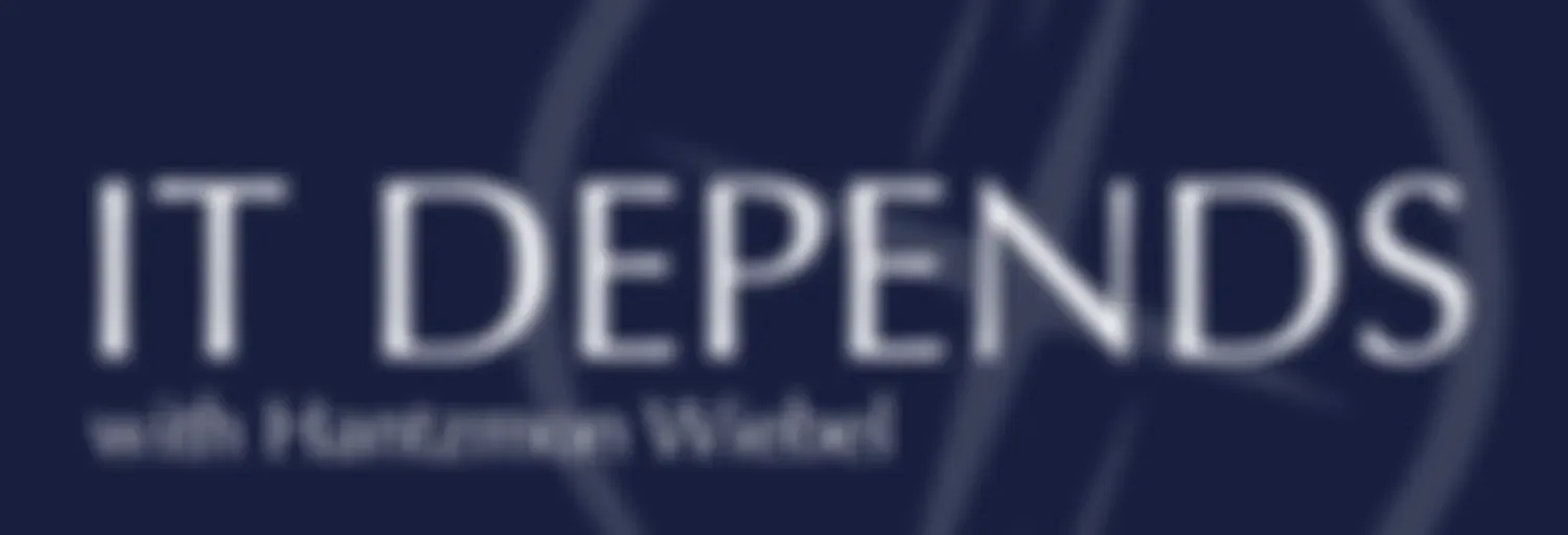 It Depends