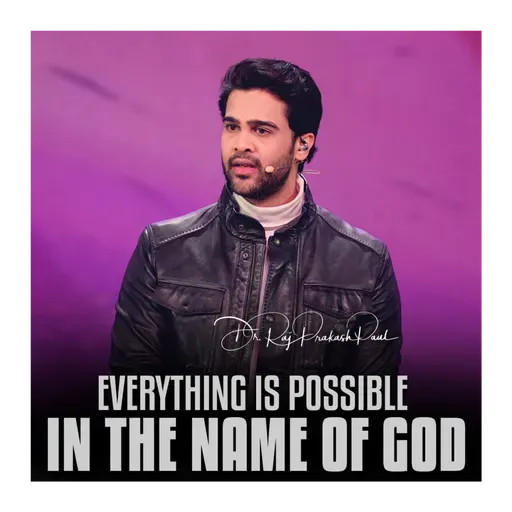 Everything is possible in the name of GOD