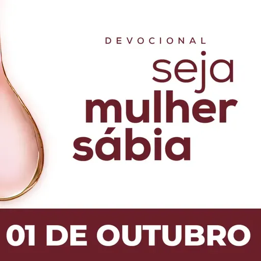 Seja Mulher Sábia - 01/Out