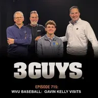 3 Guys Before The Game - WVU Baseball Gavin Kelly Visits (Episode 715)