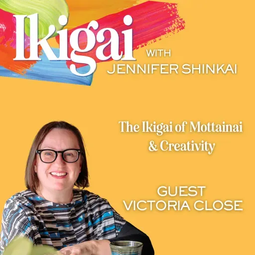 The Ikigai of Mottainai & Creativity, with Victoria Close from Biku Designs