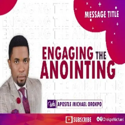 Engaging the Anointing