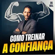 COMO TREINAR A CONFIANÇA | Ponto de Vista 06/mai