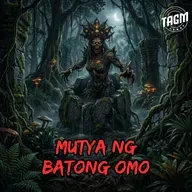 #365 Mutya ng Batong Omo