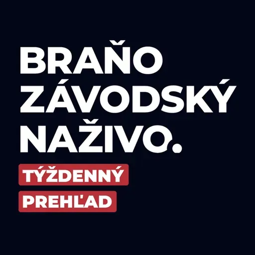 Týždenný prehľad | Braňo Závodský Naživo