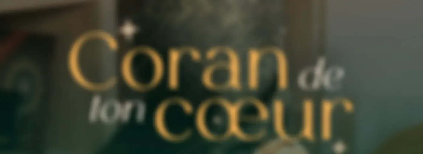 Coran de Ton coeur