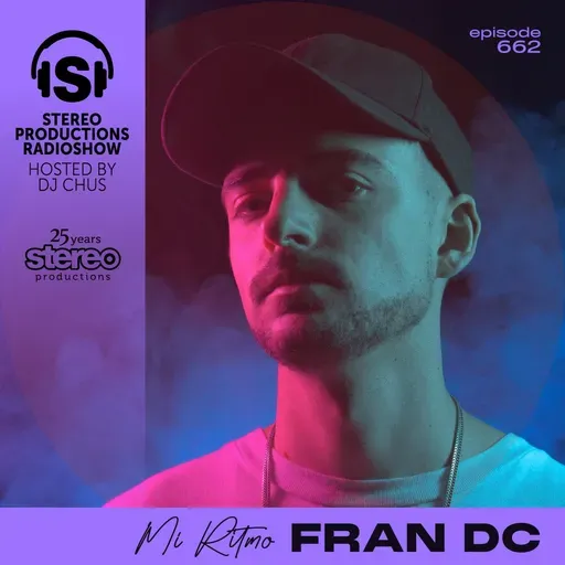 FRAN DC Stereo Productions Podcast 662