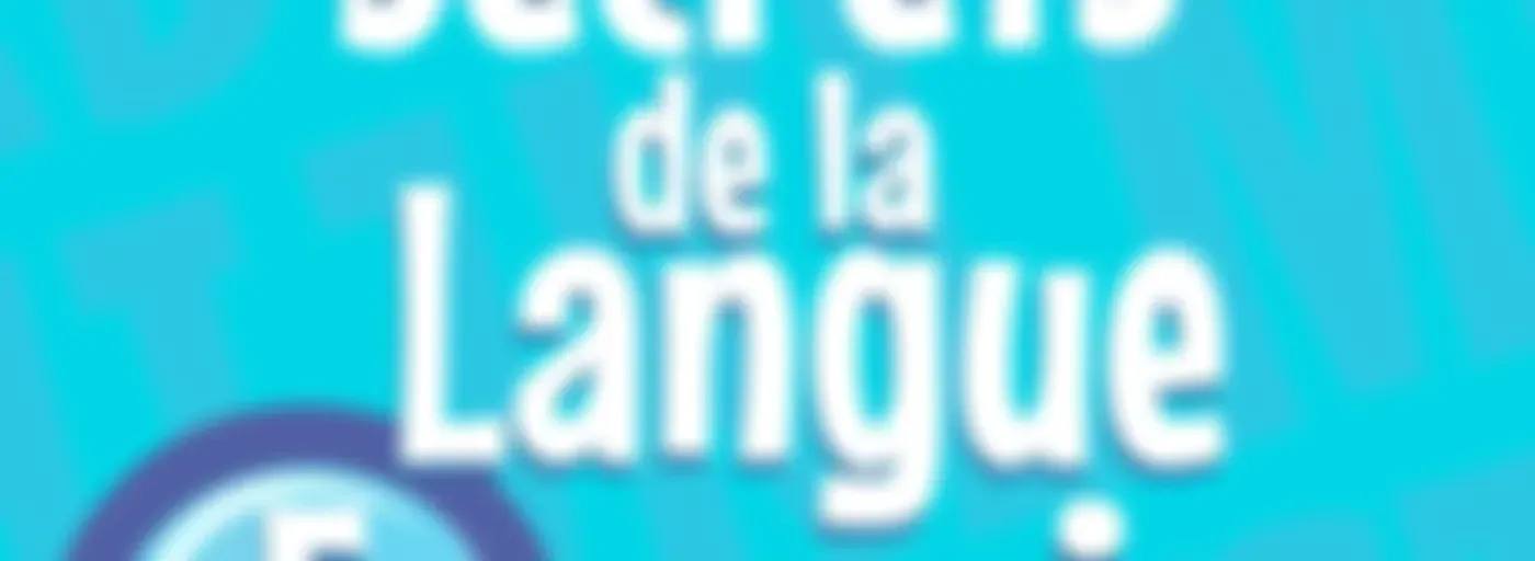 Les secrets de la langue française : orthographe, grammaire et conjugaison
