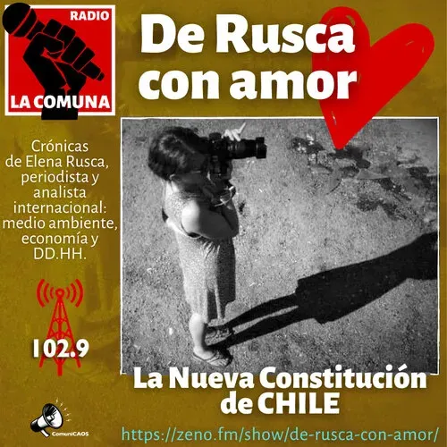 6.-DE RUSCA CON AMOR-LA NUEVA CONSTITUCIÓN DE CHILE.mp3
