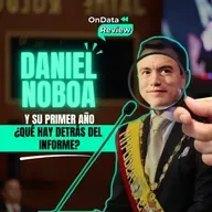 OnData Review | Daniel Noboa y su primer año: ¿qué hay detrás del informe?