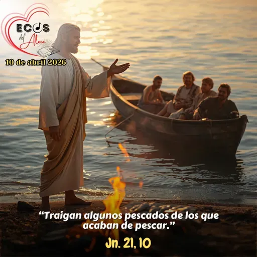 Viernes, 10 de abril 2026 || Juan 21, 1-14