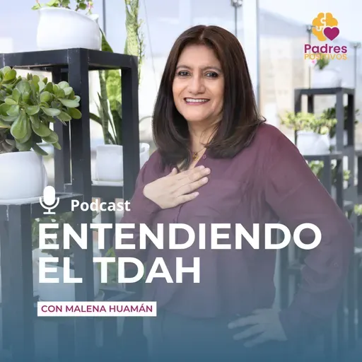 T7E3 - TDAH infantil: el cambio real empieza en casa