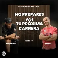 #248 No prepares así tu próxima carrera