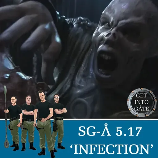 Episode 307: Infection (SG-A 5.17)