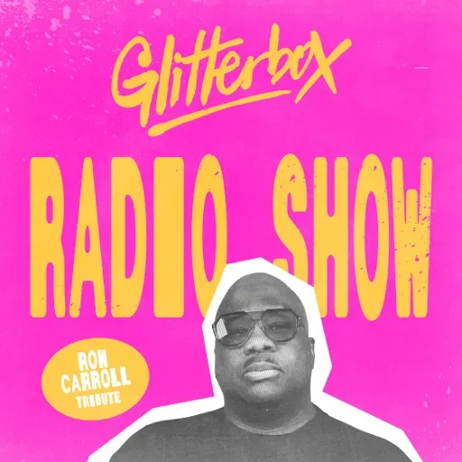 Glitterbox Radio Show 439: Ron Carroll Tribute