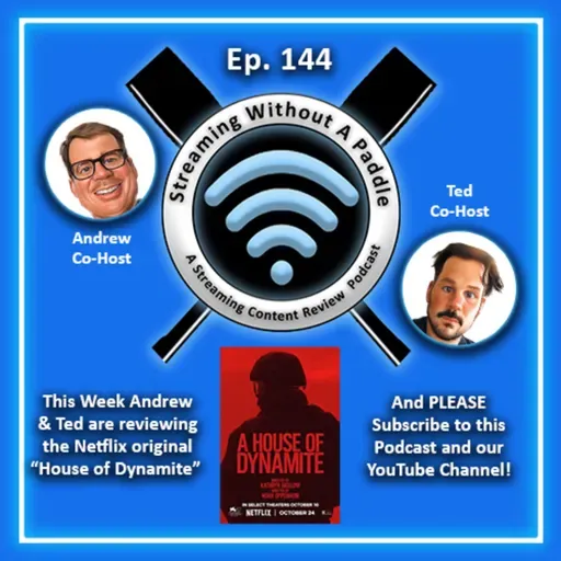 Ep. 144 (Podcast) - Review of "House of Dynamite" Netflix Original Feature