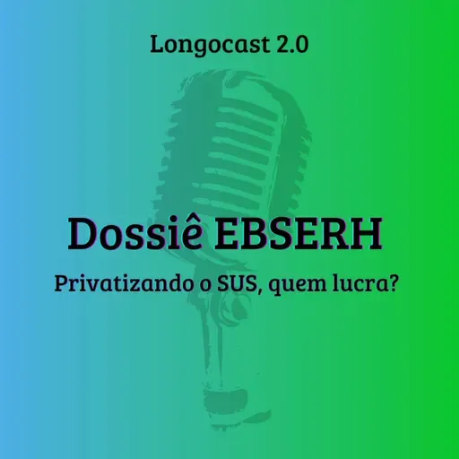 Dossiê EBSERH: Privatizando o SUS, quem lucra?