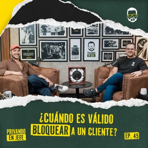 45. ¿CUÁNDO ES VÁLIDO BLOQUEAR A UN CLIENTE? | José Cristian Lagares