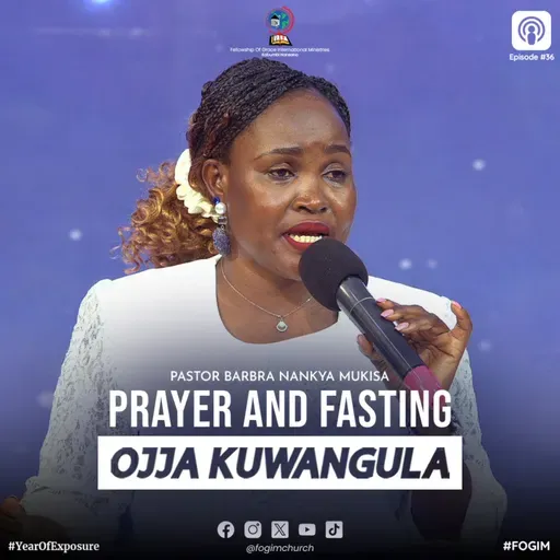 Prayer And Fasting (Okusaba N'Okusiiba) - Pastor Barbra Nankya Mukisa