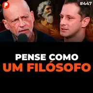 PrimoCast 447 | COMO PENSAR E FALAR COMO UM FILÓSOFO (Clóvis de Barros)