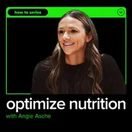 How to Optimize Nutrition with Registered Sports Dietician, Angie Asche