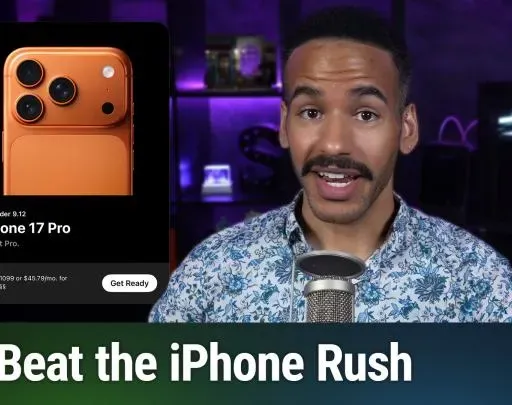 Hands-On Apple 199: Preordering the iPhone 17 Like a Pro