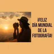 ¡Feliz día mundial de la fotografía!