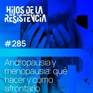 #285 Andropausia y menopausia: qué hacer y cómo afrontarlo