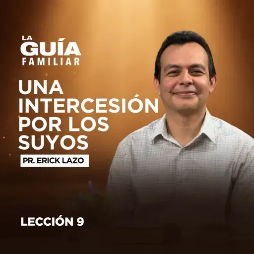 Una intercesión por los suyos | La Guía Familiar 📖✨