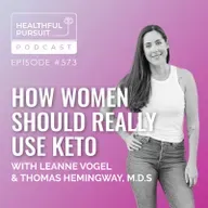 How Women Should Really Use Keto with Thomas Hemingway, M.D.