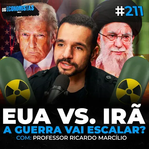 EUA X IRÃ: A GUERRA NO ORIENTE MÉDIO COMEÇOU! QUAL É O IMPACTO NA GEOPOLÍTICA? | Os Economistas 211