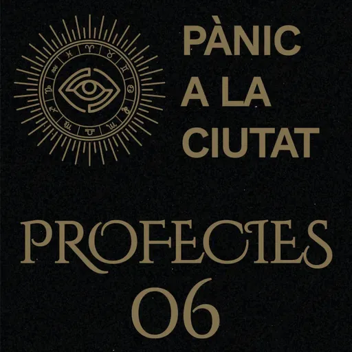 Pànic a la Ciutat - Profecies 06
