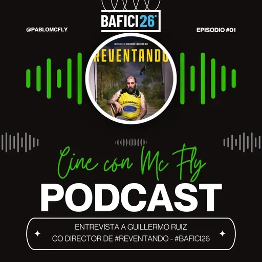 Entrevista a Guillermo Ruiz - Co Director de REVENTANDO - #BAFICI26