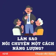 #218. Làm sao nói chuyện một cách năng lượng?