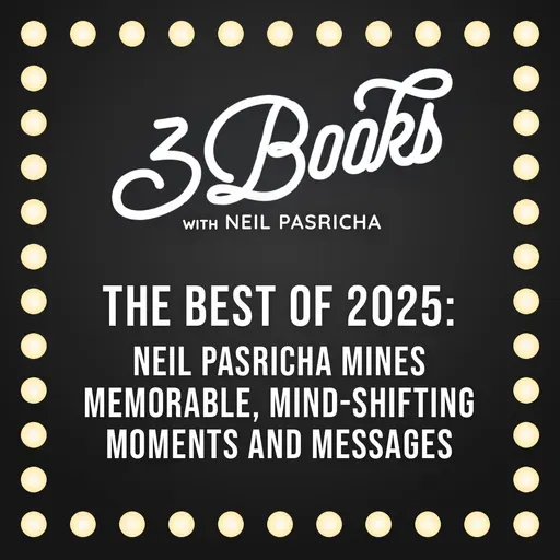 The Best Of 2025: Neil Pasricha mines memorable, mind-shifting moments and messages