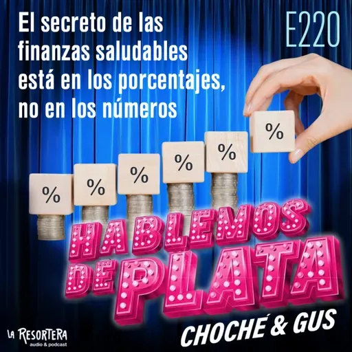 E220 El secreto de las finanzas saludables está en los porcentajes, no en los números
