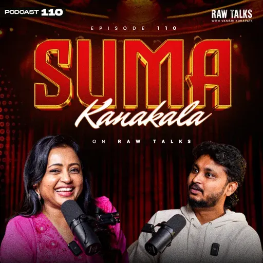 EP - 110 | πππ MAD FUNNNN!! FT. SUMA AKKAAA!! | RAW TALKS WITH VK