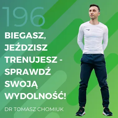 Dr Tomasz Chomiuk – biegasz, jeździsz, trenujesz – sprawdź swoją wydolność!