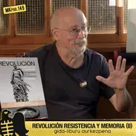 149. MKpod. AURKEZPENA || REVOLUCIÓN RESISTENCIA Y MEMORIA Xabierrekin (2025-09-18)