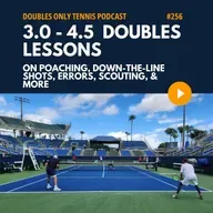 Preview: 3.0-4.5 Doubles Lessons on Poaching, Down-The-Line Shots, Errors, Scouting, & More
