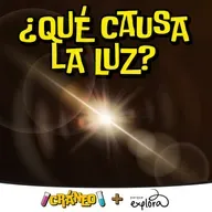 ¿Qué causa la luz?