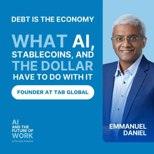 387: Agentic AI, Stablecoins and the Future of Money. Most Institutions Are Solving the Wrong Problem, with Emmanuel Daniel, Founder of TAB Global