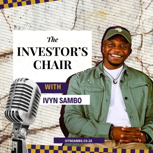 S3E25: Wisdom & Wealth: Why It’s Never Too Late to Save and Invest (w/ Sisa Nkatu)