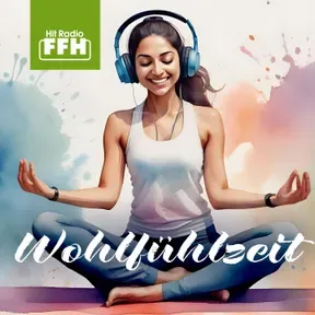 Wohlfühlzeit: Podcast für Entspannung und Meditation