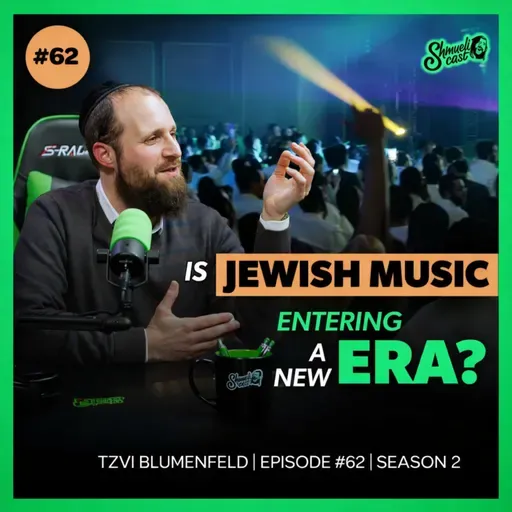 ShmueliCast Ep. 62: Is Jewish Music Entering a New Era? | Tzvi Blumenfeld