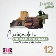 Curioseando la Ciudad Colonial 12 - Claudia y Michelle