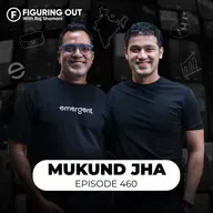 ₹1 Lakh To ₹1 Crore - AI Business, Solo Founder & Business Growth - Mukund Jha | FO460 Raj Shamani